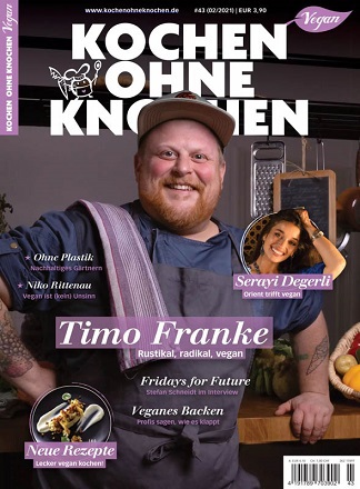 Kochen ohne Knochen Das vegane Magazin Nr(43) 02 2021