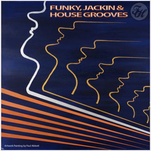 Funky, Jackin & House Grooves (2021) Funky, Jackin & House Grooves (2021)