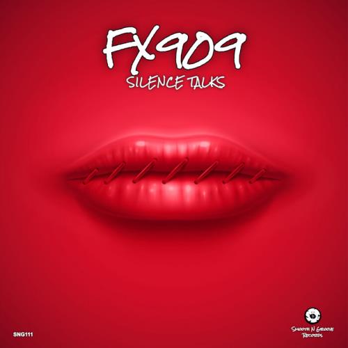 FX909 — Silence Talks (2021)