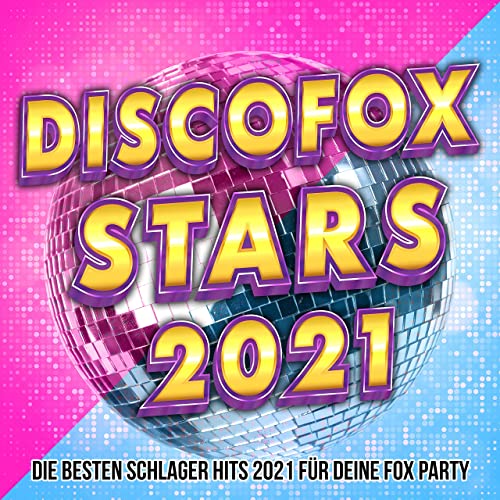 Discofox Stars 2021 (Die besten Schlager Hits 2021 für deine Fox Party) (2021) Discofox Stars 2021 (Die besten Schlager Hits 2021 für deine Fox Party) (2021)