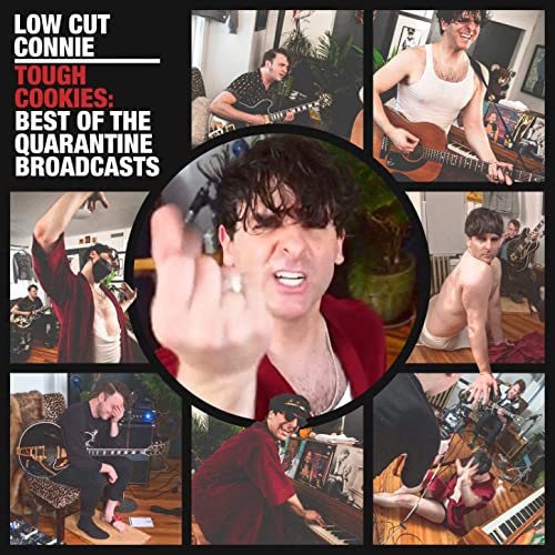 Low Cut Connie — Tough Cookies: Best Of The Quarantine Broadcasts (2021)