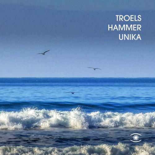 Troels Hammer — Unika (2021)