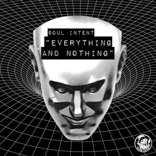 Soul Intent — Everything And Nothing (2021)