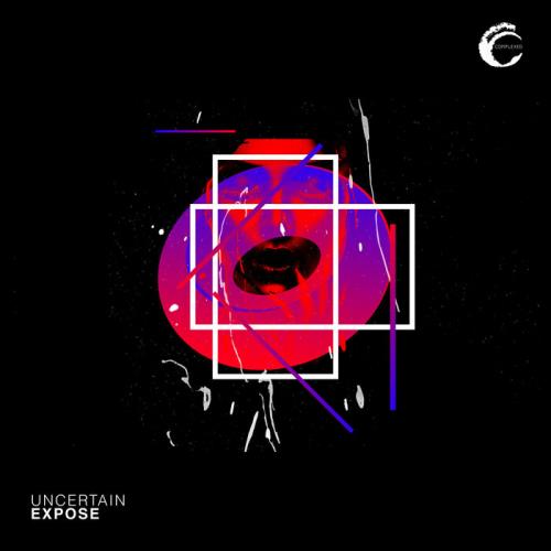 Uncertain — Expose (2021)