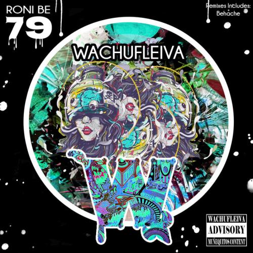 Roni Be — Wachufleiva 79 (2021)