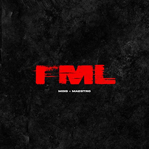 Mois & Maestro — Fml (2021)