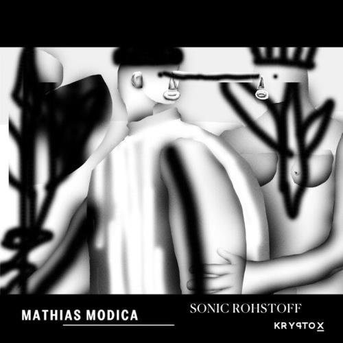 Mathias Modica — Sonic Rohstoff (2021)