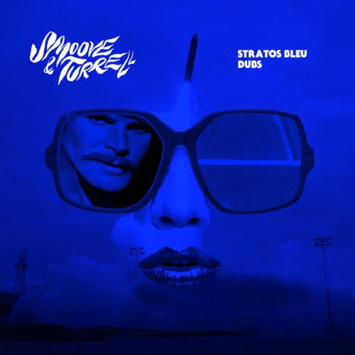 Smoove & Turrell — Stratos Bleu Dubs (2021) Smoove & Turrell — Stratos Bleu Dubs (2021)