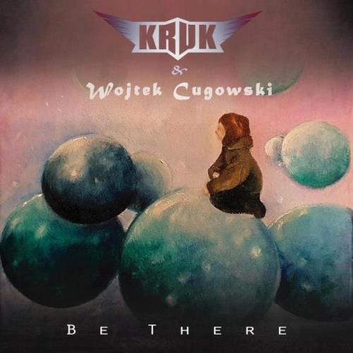 Kruk & Wojtek Cugowski — Be There (2021) FLAC