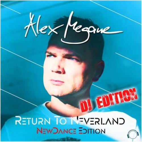 Alex Megane — Return To Neverland (Newdance DJ Edition) (2021) Alex Megane — Return To Neverland (Newdance DJ Edition) (2021)