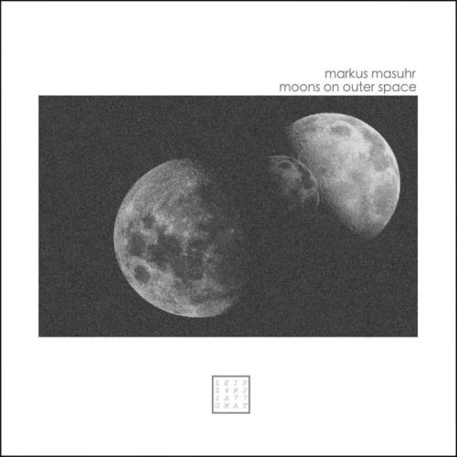 Markus Masuhr — Moons On Outer Space (2021)