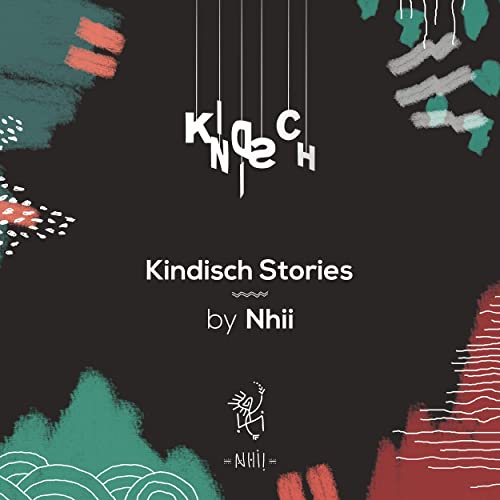 Kindisch Stories by Nhii (2021) Kindisch Stories by Nhii (2021)