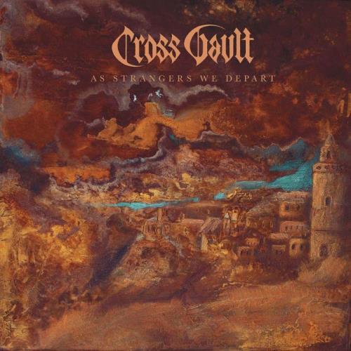 Cross Vault — As Strangers We Depart (2021)