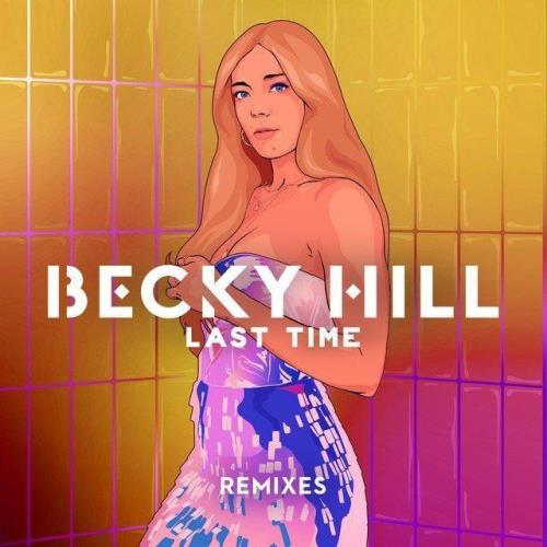 Becky Hill — Last Time (Remixes) (2021)
