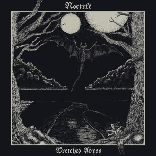 Noctule — Wretched Abyss (2021)