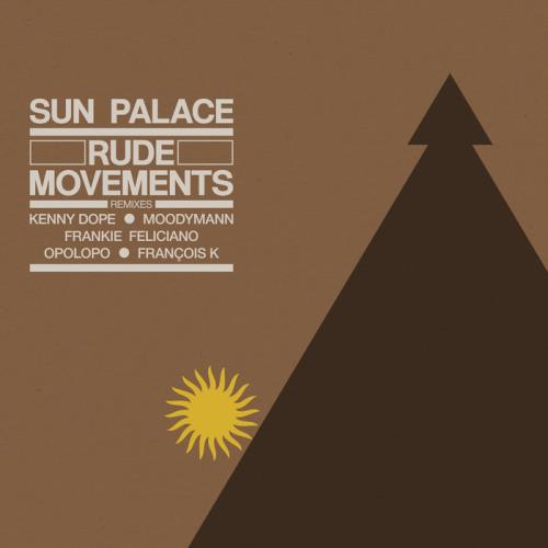 SunPalace — Rude Movements (The Remixes) (2021) SunPalace — Rude Movements (The Remixes) (2021)
