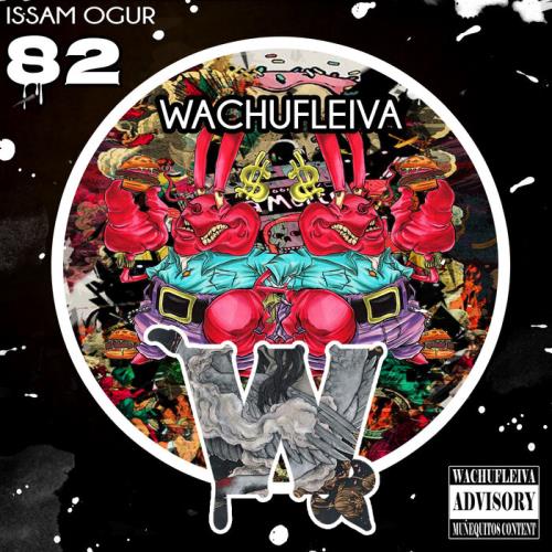 Issam Ogur — Wachufleiva 82 (2021)