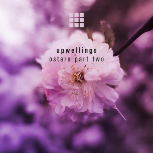 Upwellings — Ostara Part Two (2021)