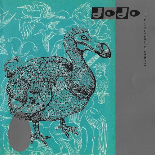 Dodo — The Androids Dream (2021) Dodo — The Androids Dream (2021)