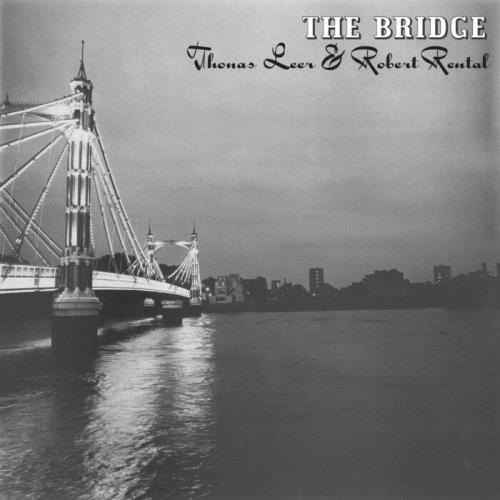 Thomas Leer & Robert Rental — The Bridge (2021)