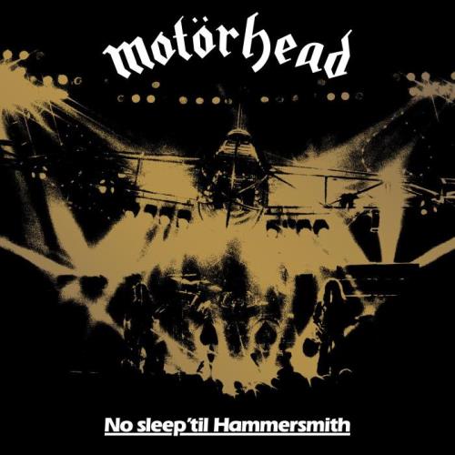 Motorhead — No Sleep Til Hammersmith (Live 40th Anniversary Edition) (2021)
