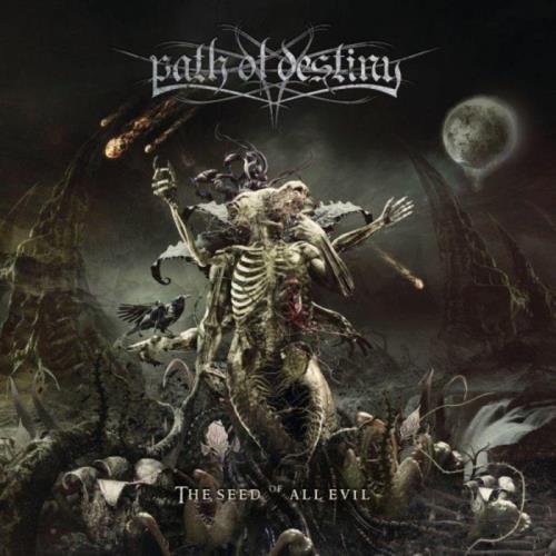 Path of Destiny — The Seed of All Evil (2021)