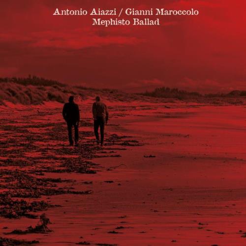 Antonio Aiazzi & Gianni Maroccolo — Mephisto Ballad (2021)