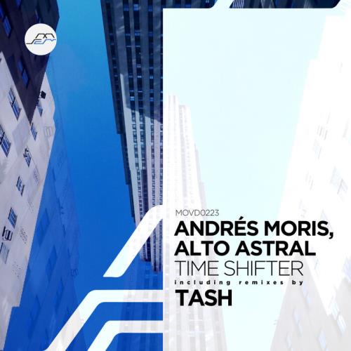 Andres Moris & Alto Astral — Time Shifter (2021)