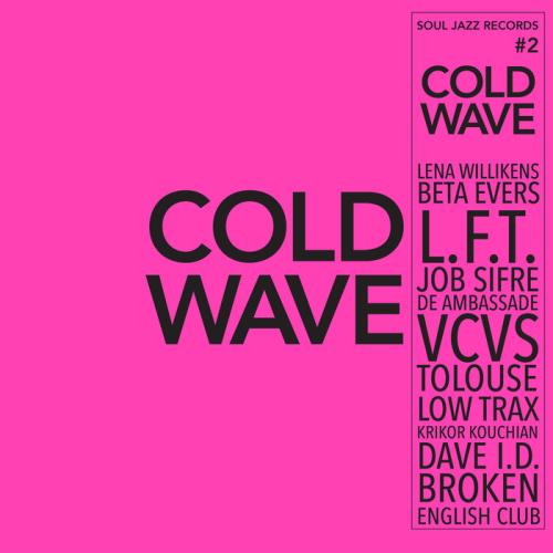 Soul Jazz Records Presents: Cold Wave #2 (2021)