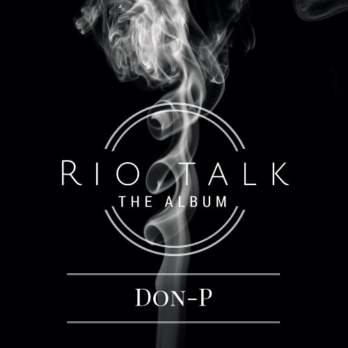 Dat Don-P - Rio Talk The Album (2022)