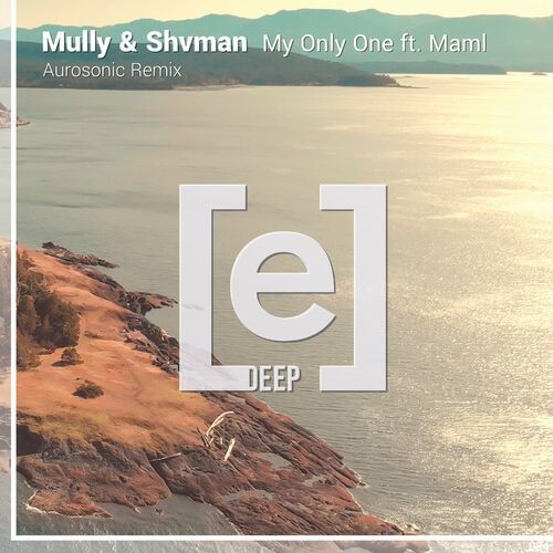 Mully & Shvman ft MAML - My Only One (Aurosonic Remix) (2022)