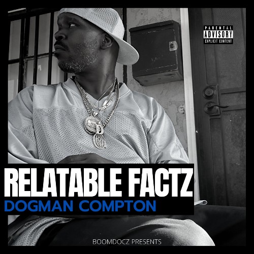 Dogman Compton - Relatable Factz (2022)