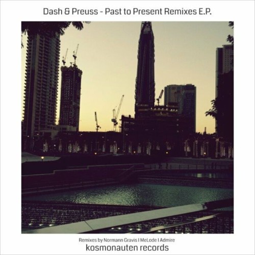 Dash & Preuss - Past To Present Remixes EP (2022)