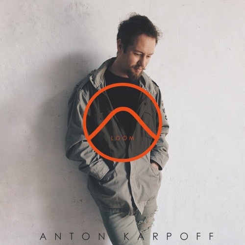 Anton Karpoff - LOOM 165 2022-06-01