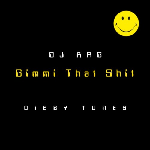 DJ ARG - Gimmi That Shit (2022)