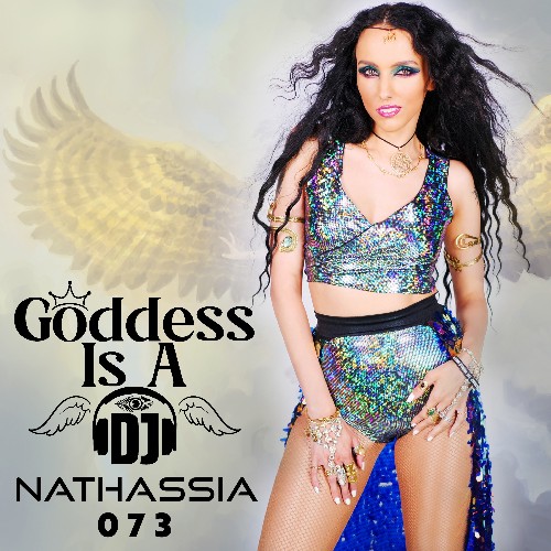 Nathassia - Goddess Is A DJ 073 (2022-06-02)