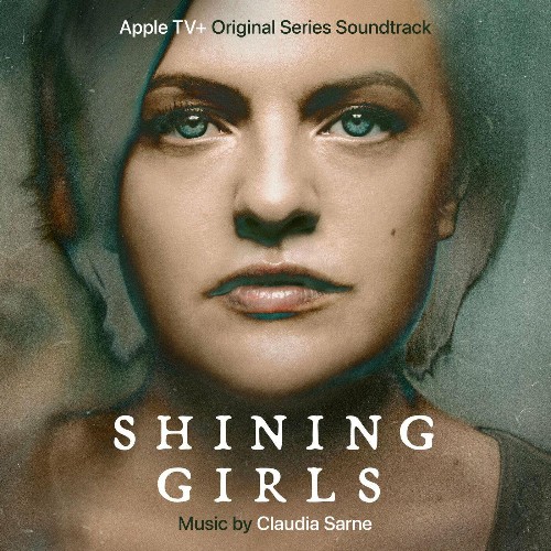 Claudia Sarne - Shining Girls (Apple TV+ Original Series Soundtrack) (2022)