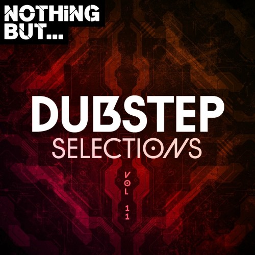 Nothing But... Dubstep Selections, Vol. 11 (2022)