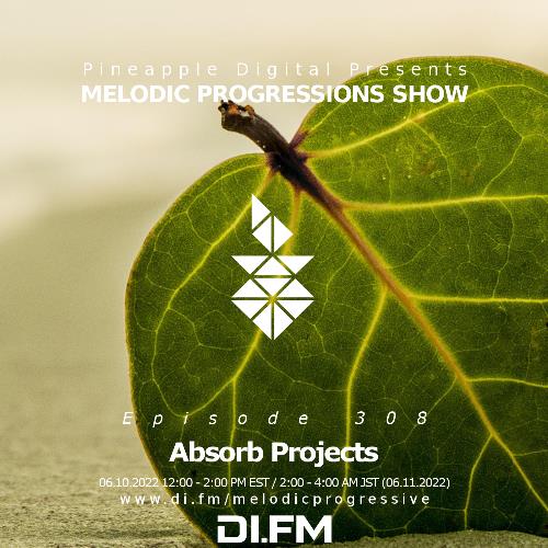 Absorb Projects - Melodic Progressions Show 308 (2022-06-10)