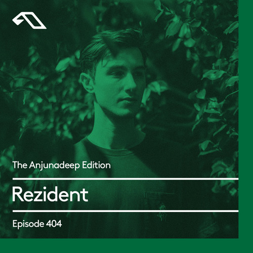 Rezident - The Anjunadeep Edition 404 (2022-06-16)