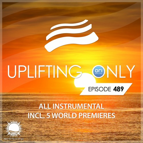 Ori Uplift presents - Uplifting Only 489 (2022-06-23)