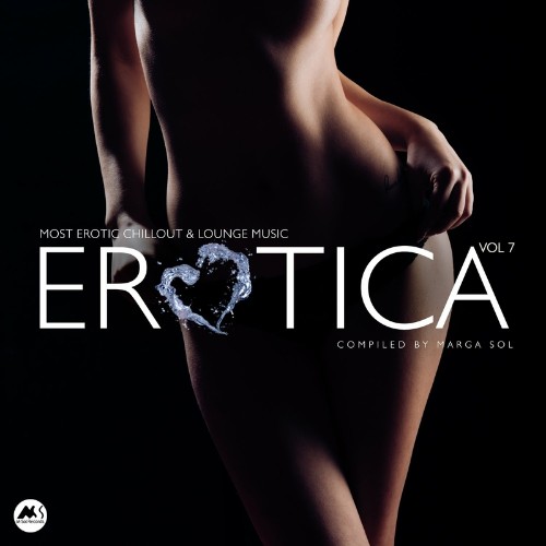 Erotica, Vol. 7 (Most Erotic Chillout & Lounge Music) (2022)