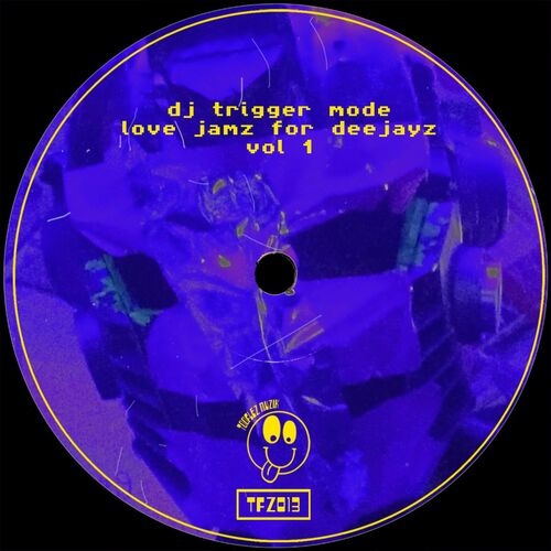 DJ Trigger Mode - Love Jamz 4 Deejayz (2022)