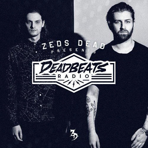 Zeds Dead - Deadbeats Radio 260 (2022-06-28)