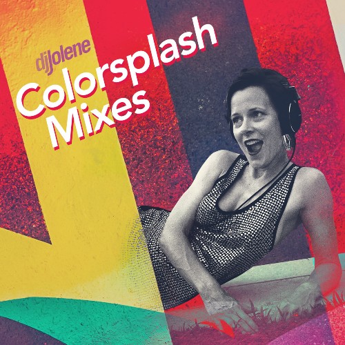 Dj Jolene - Colorsplash Mixes: Granita (2022-06-29)