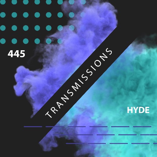 Hyde - Transmissions 445 (2022-06-29)