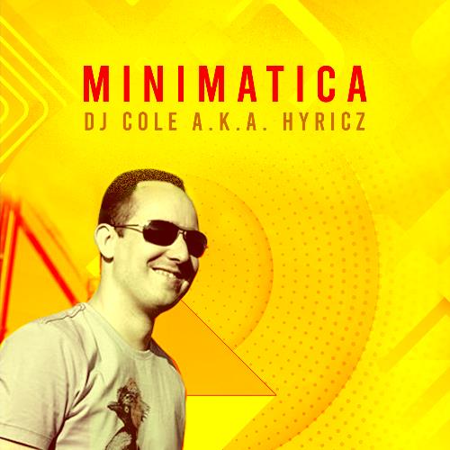 DJ Cole a.k.a. Hyricz - Minimatica 750 (2022-06-29)