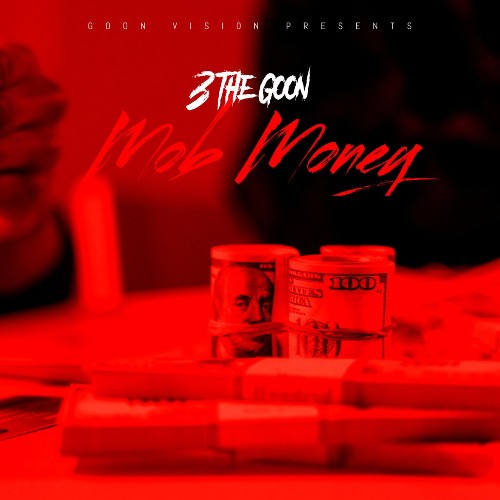 3 The Goon - Mob Money (2022)