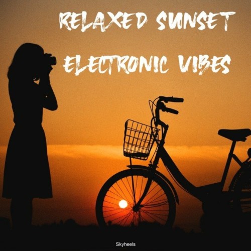 Relaxed Sunset Electronic Vibes (2022)