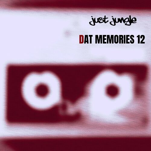 Just Jungle - DAT Memories Vol 12 (2022)
